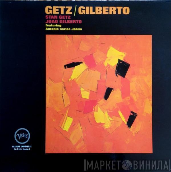 / Stan Getz Featuring João Gilberto  Antonio Carlos Jobim  - Getz / Gilberto