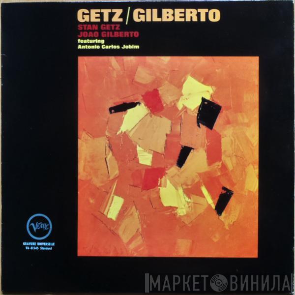 / Stan Getz Featuring João Gilberto  Antonio Carlos Jobim  - Getz / Gilberto