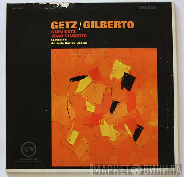 / Stan Getz Featuring João Gilberto  Antonio Carlos Jobim  - Getz / Gilberto