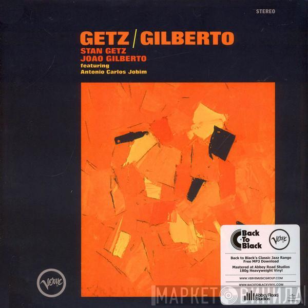 / Stan Getz Featuring João Gilberto  Antonio Carlos Jobim  - Getz / Gilberto