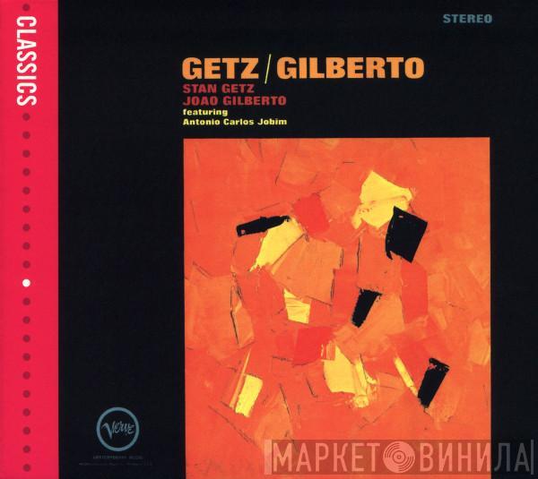 / Stan Getz Featuring João Gilberto  Antonio Carlos Jobim  - Getz / Gilberto