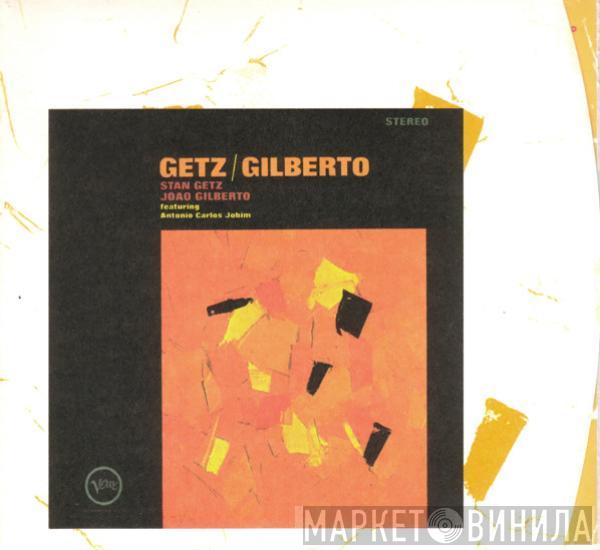 / Stan Getz Featuring João Gilberto  Antonio Carlos Jobim  - Getz / Gilberto