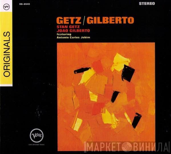 / Stan Getz Featuring João Gilberto  Antonio Carlos Jobim  - Getz / Gilberto