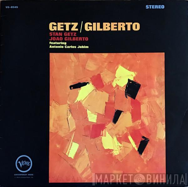 / Stan Getz Featuring João Gilberto  Antonio Carlos Jobim  - Getz / Gilberto