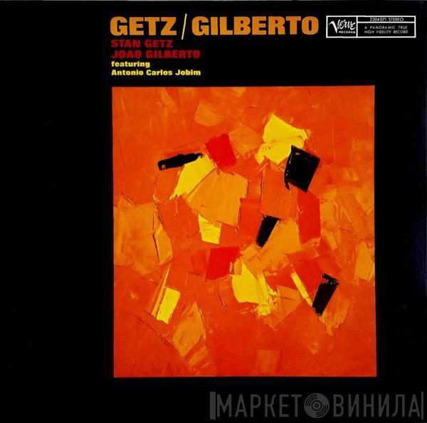 / Stan Getz Featuring João Gilberto  Antonio Carlos Jobim  - Getz / Gilberto