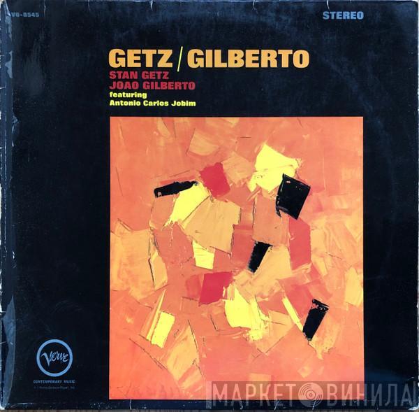 / Stan Getz Featuring João Gilberto  Antonio Carlos Jobim  - Getz / Gilberto