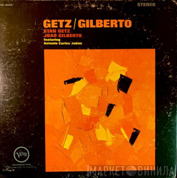 / Stan Getz Featuring João Gilberto  Antonio Carlos Jobim  - Getz / Gilberto