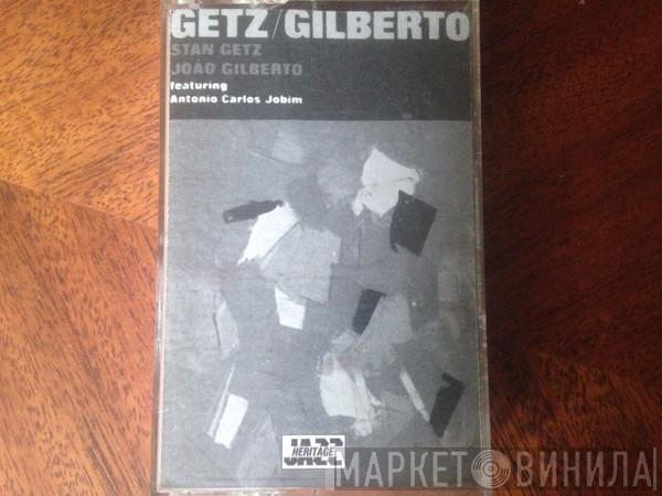 / Stan Getz Featuring João Gilberto  Antonio Carlos Jobim  - Getz / Gilberto