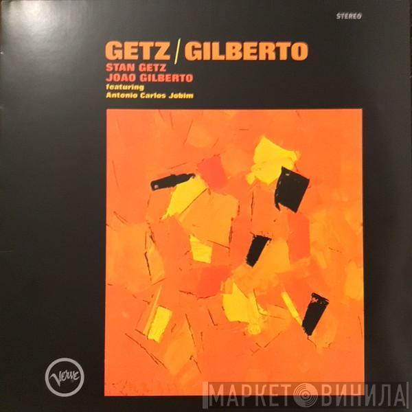 / Stan Getz Featuring João Gilberto  Antonio Carlos Jobim  - Getz / Gilberto