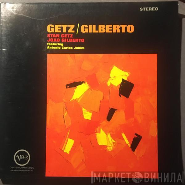 / Stan Getz Featuring João Gilberto  Antonio Carlos Jobim  - Getz / Gilberto