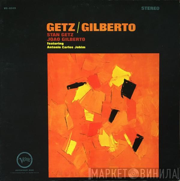 / Stan Getz Featuring João Gilberto  Antonio Carlos Jobim  - Getz / Gilberto