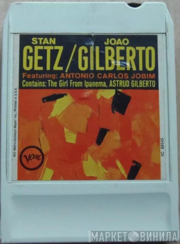 / Stan Getz Featuring João Gilberto  Antonio Carlos Jobim  - Getz / Gilberto