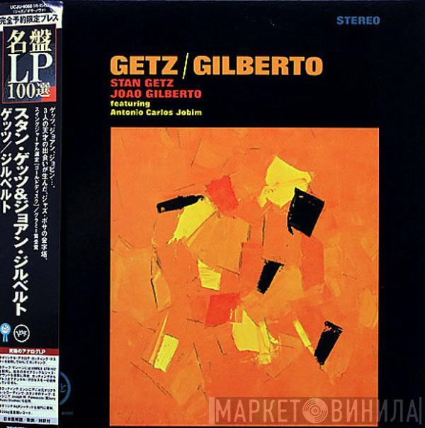 / Stan Getz Featuring João Gilberto  Antonio Carlos Jobim  - Getz / Gilberto