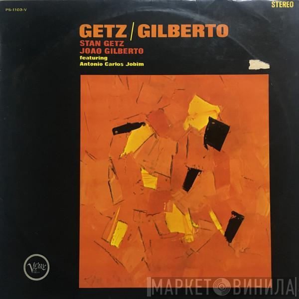 / Stan Getz Featuring João Gilberto  Antonio Carlos Jobim  - Getz / Gilberto