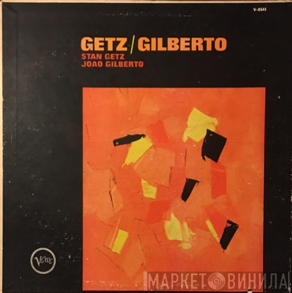 / Stan Getz Featuring João Gilberto  Antonio Carlos Jobim  - Getz / Gilberto