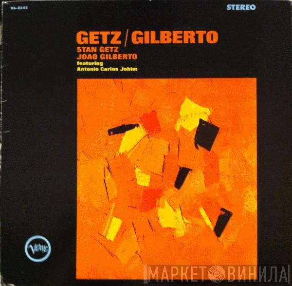 / Stan Getz Featuring João Gilberto  Antonio Carlos Jobim  - Getz / Gilberto