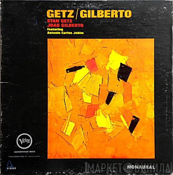 / Stan Getz Featuring João Gilberto  Antonio Carlos Jobim  - Getz / Gilberto