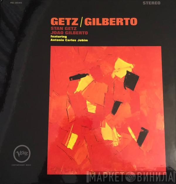 / Stan Getz Featuring João Gilberto  Antonio Carlos Jobim  - Getz / Gilberto