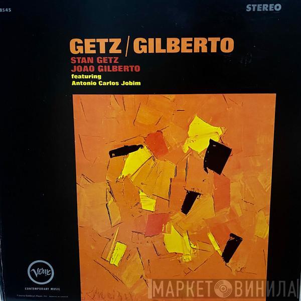 / Stan Getz Featuring João Gilberto  Antonio Carlos Jobim  - Getz / Gilberto