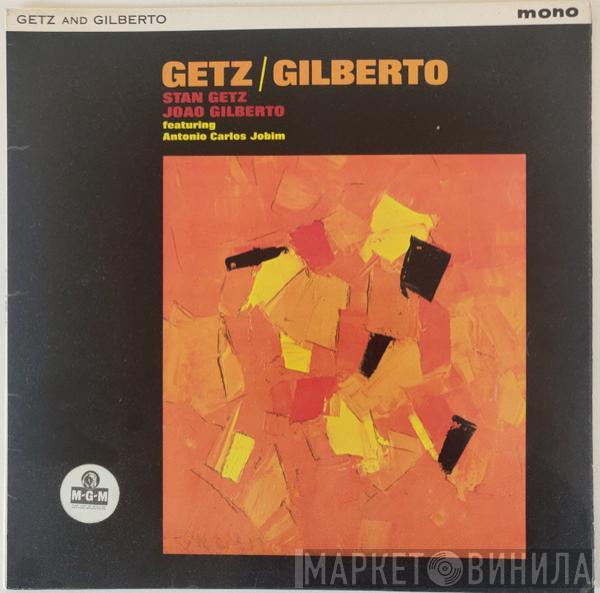 / Stan Getz Featuring João Gilberto  Antonio Carlos Jobim  - Getz / Gilberto