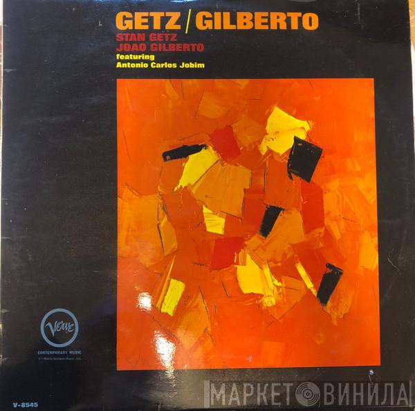 / Stan Getz Featuring João Gilberto  Antonio Carlos Jobim  - Getz / Gilberto