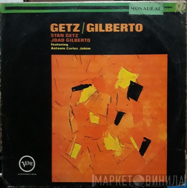 / Stan Getz Featuring João Gilberto  Antonio Carlos Jobim  - Getz / Gilberto