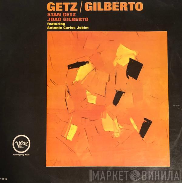 / Stan Getz Featuring João Gilberto  Antonio Carlos Jobim  - Getz / Gilberto