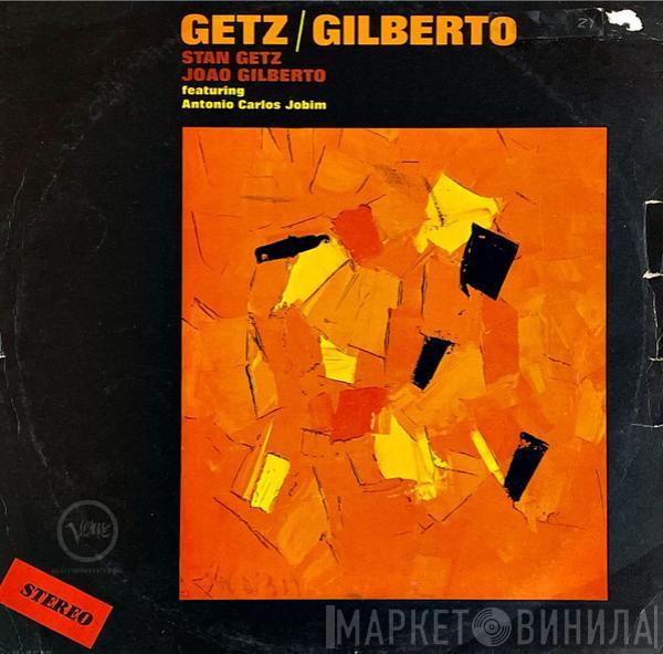 , Stan Getz Featuring João Gilberto  Antonio Carlos Jobim  - Getz / Gilberto