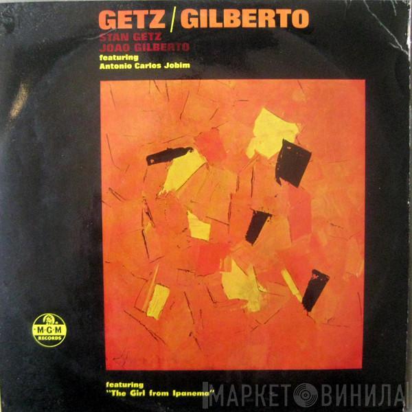 / Stan Getz Featuring João Gilberto  Antonio Carlos Jobim  - Getz / Gilberto