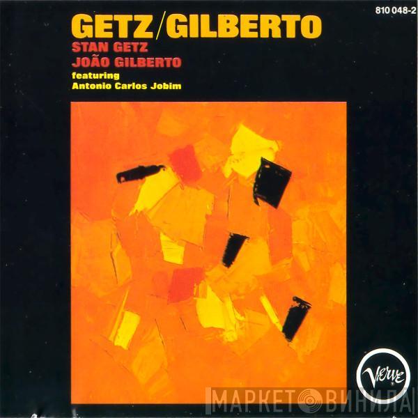 , Stan Getz Featuring João Gilberto  Antonio Carlos Jobim  - Getz / Gilberto