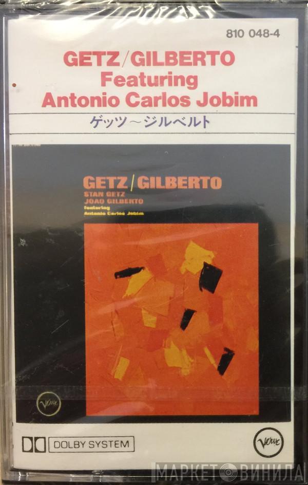 , Stan Getz Featuring João Gilberto  Antonio Carlos Jobim  - Getz/Gilberto