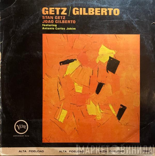 , Stan Getz featuring João Gilberto  Antonio Carlos Jobim  - Getz / Gilberto