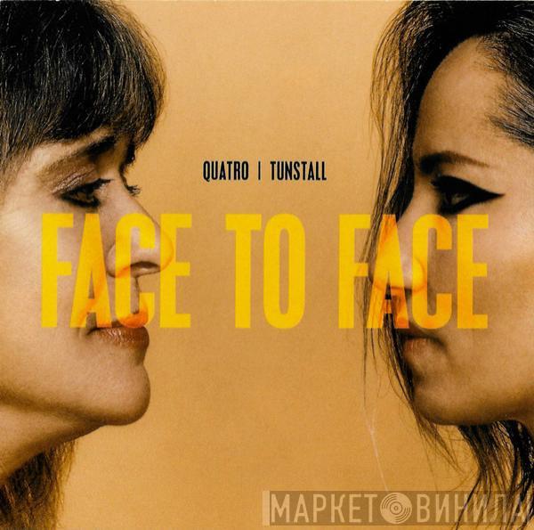 | Suzi Quatro  KT Tunstall  - Face To Face
