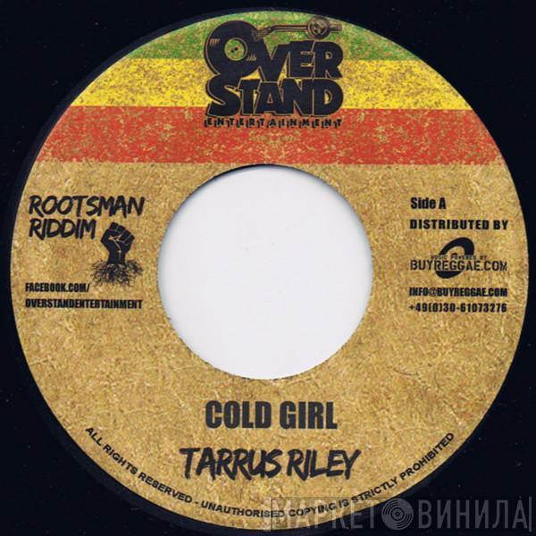 / Tarrus Riley  Jesse Royal  - Cold Girl / Modern Day Judas