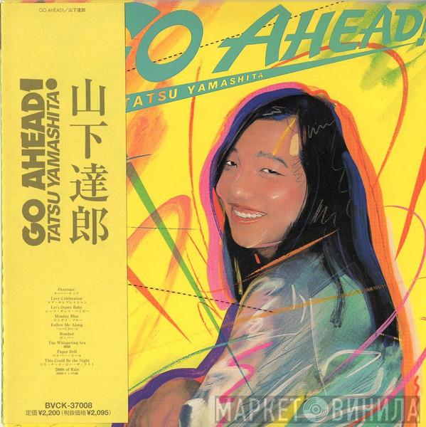 = Tatsuro Yamashita  Tatsuro Yamashita  - Go Ahead!
