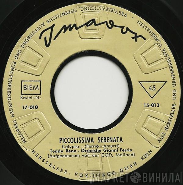 - Teddy Reno / Gianni Ferrio E La Sua Orchestra - Mario Petri  Gigi Cichellero E La Sua Orchestra  - Piccolissima Serenata / You Are My Destiny