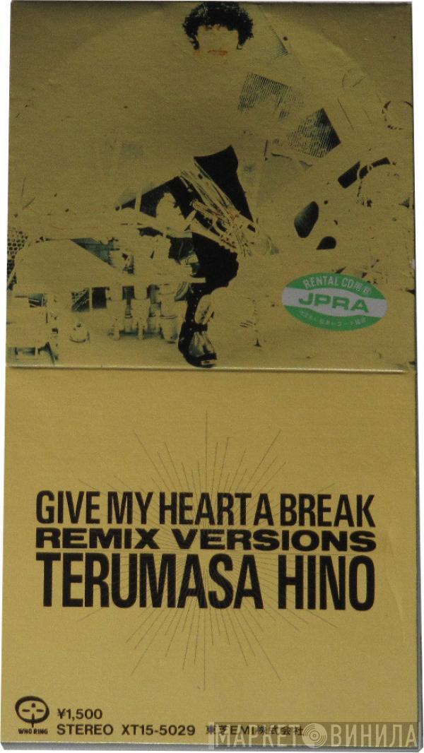 = Terumasa Hino  Terumasa Hino  - Give My Heart A Break (Remix Versions)