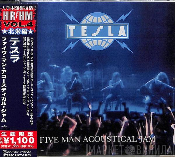 = Tesla  Tesla  - Five Man Acoustical Jam = ファイヴ・マン・アコースティカル・ジャム