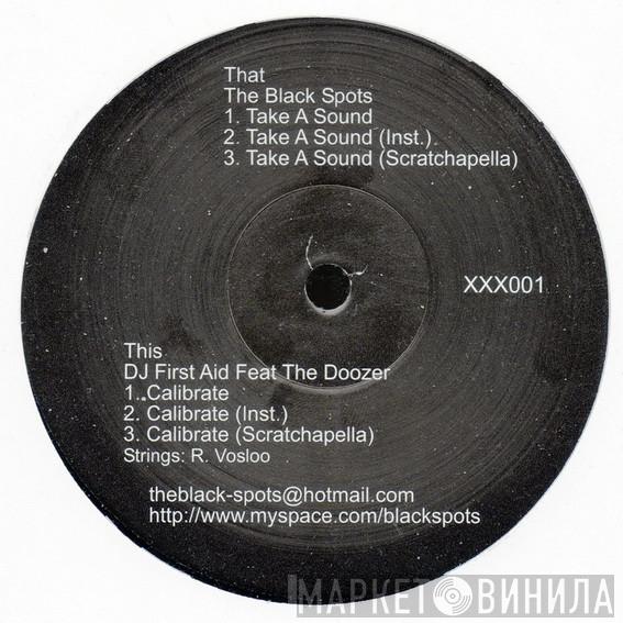 / The Black Spots Feat DJ First Aid  Doozer   - Take A Sound / Calibrate