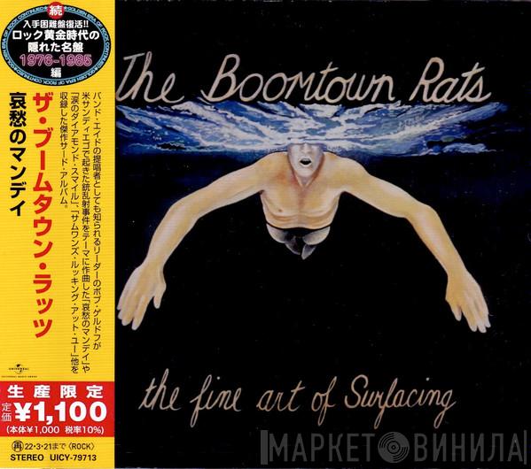 = The Boomtown Rats  The Boomtown Rats  - The Fine Art Of Surfacing = 哀愁のマンデイ