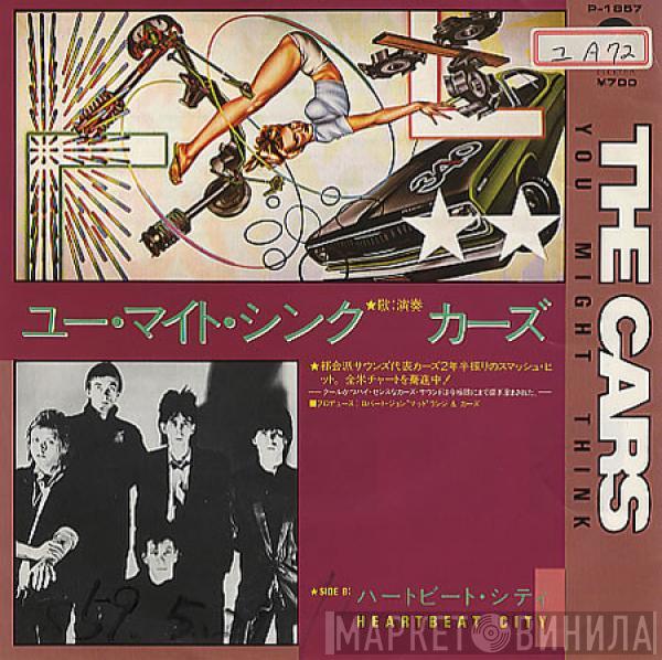 = The Cars  The Cars  - ユー・マイト・シンク = You Might Think