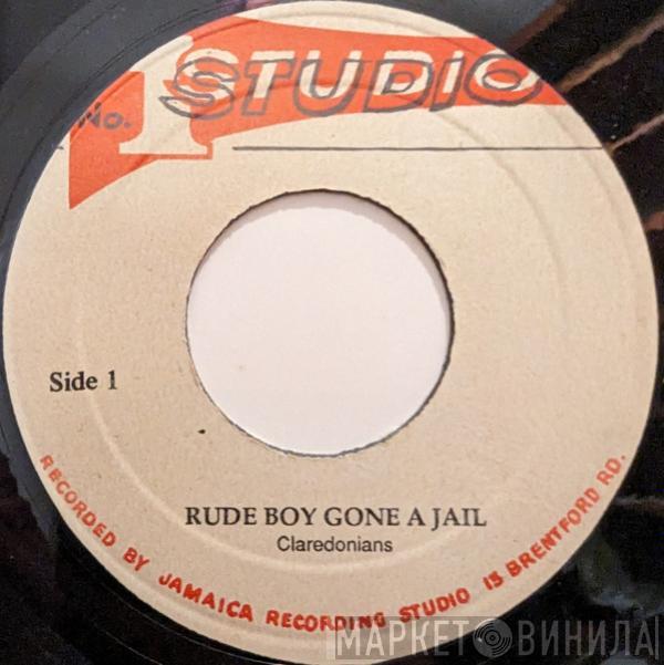 / The Clarendonians  Clue J. & The Blues Blasters  - Rude Boy Gone A Jail / Pine Juice
