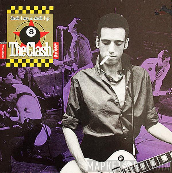/ The Clash  Big Audio Dynamite II  - Should I Stay Or Should I Go / Rush