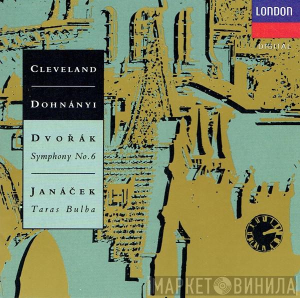 , The Cleveland Orchestra , Christoph von Dohnányi , Antonín Dvořák  Leoš Janáček  - Symphony No. 6 / Taras Bulba
