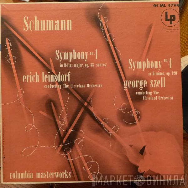 , The Cleveland Orchestra , Erich Leinsdorf / George Szell  Robert Schumann  - Symphony Nos. 1 And 4