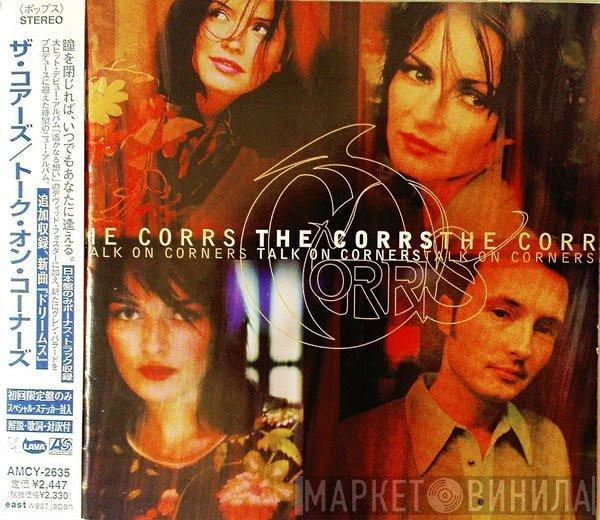 = The Corrs  The Corrs  - Talk On Corners = トーク・オン・コーナーズ