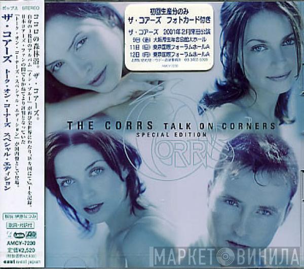 = The Corrs  The Corrs  - Talk On Corners (Special Edition) = トーク・オン・コーナーズ