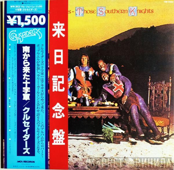 = The Crusaders  The Crusaders  - Those Southern Knights = 南から来た十字軍