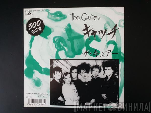 = The Cure  The Cure  - Catch = キャッチ
