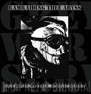 / The Grey Wolves / Wertham  Survival Instinct  - Ramraiding Thee Abyss